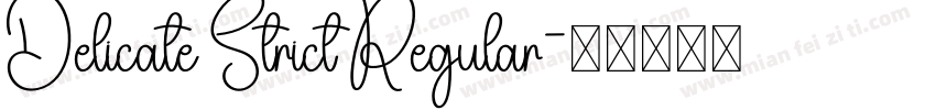 Delicate Strict Regular字体转换